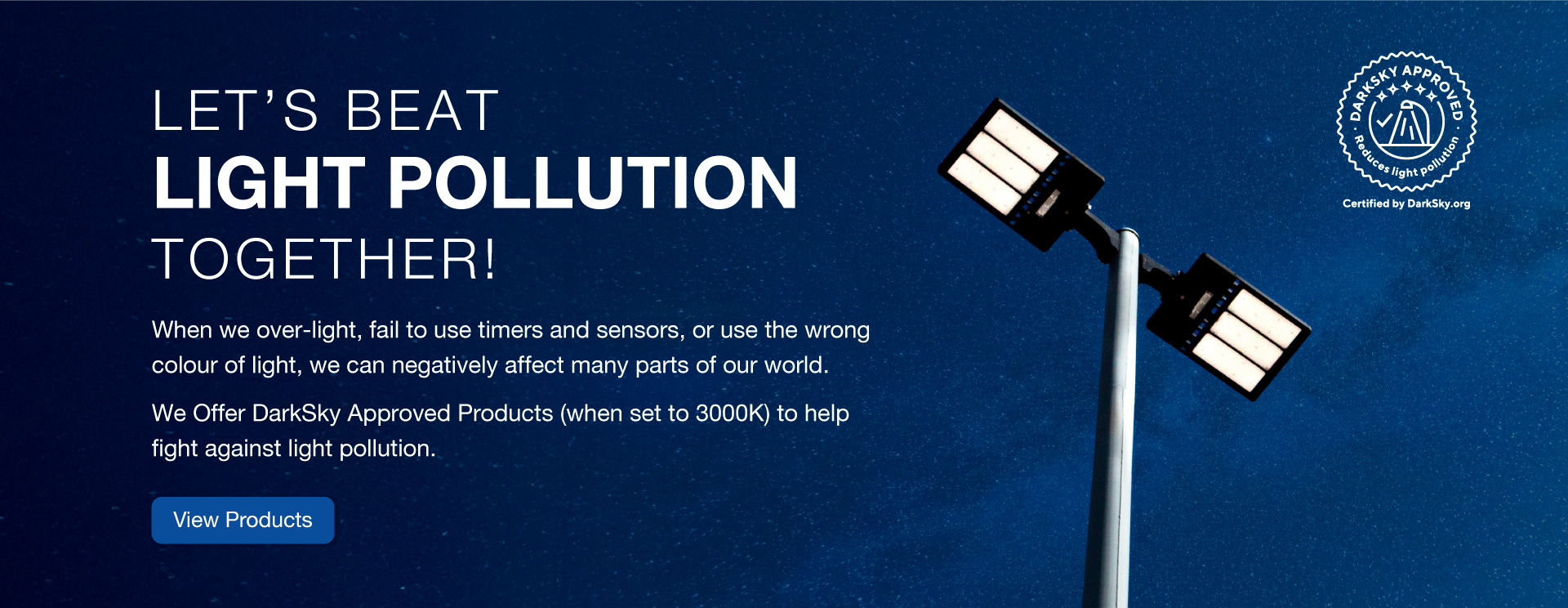 Let's Beat Light Pollution Together! (DarkSky Approved)